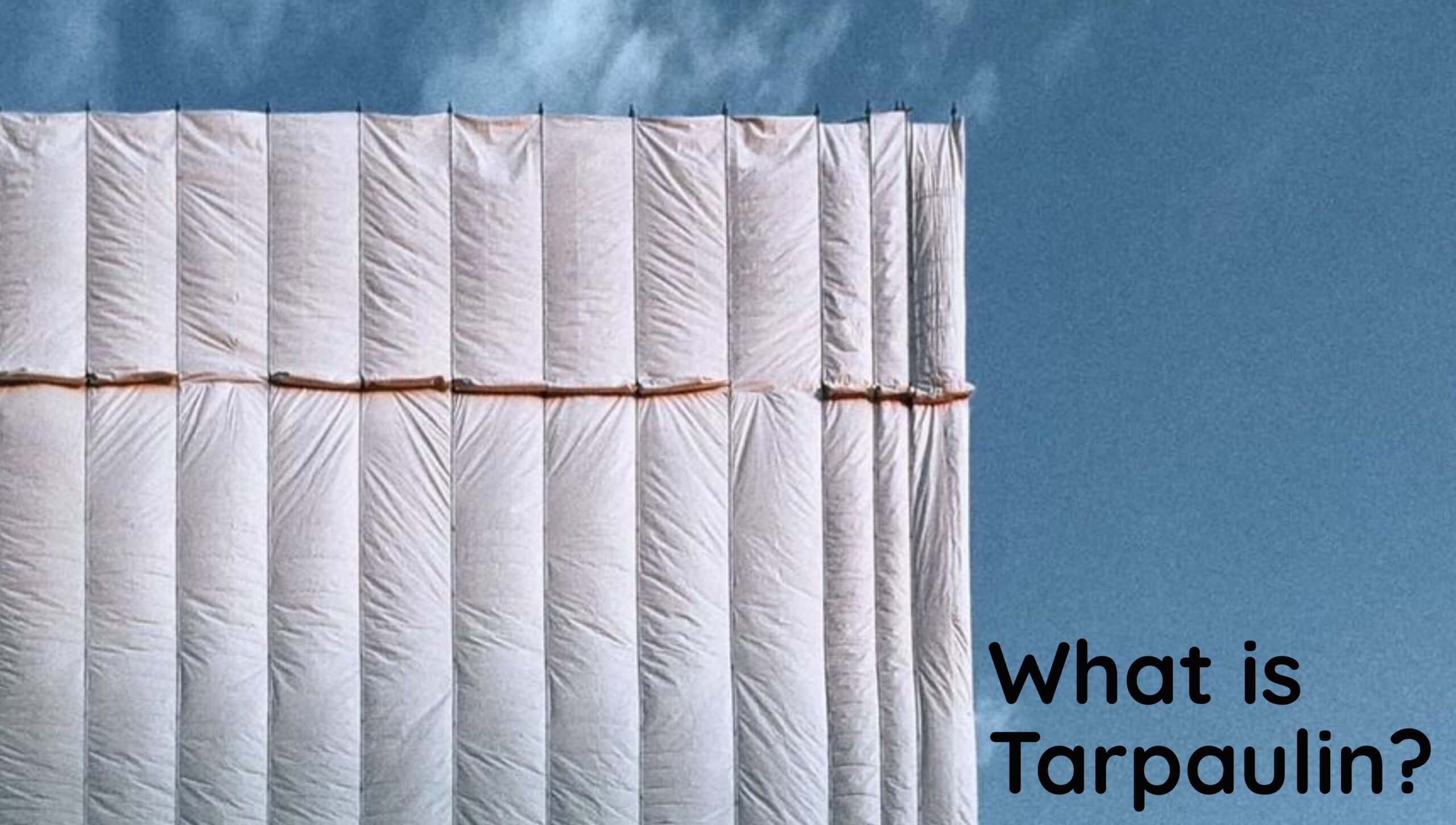What is Tarpaulin Sheet?